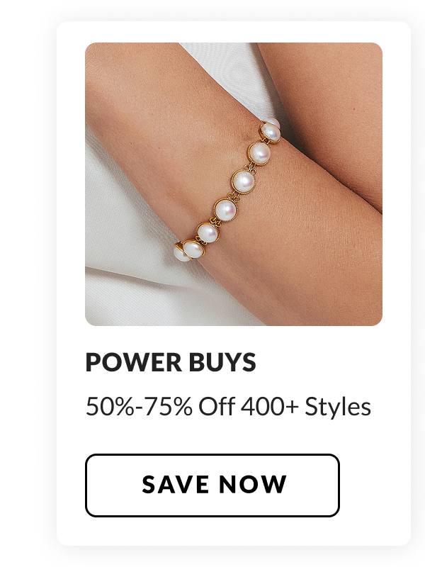 Power Buys: Over 400 styles 50% - 75% Off