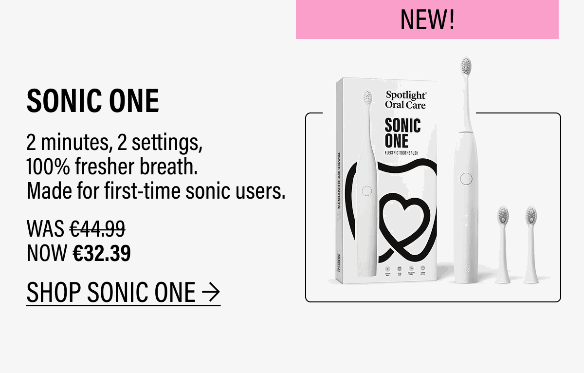 SONIC ONE - 2 minutes, 2 settings,  100% fresher breath.  Made for first-time sonic users. | SHOP SONIC ONE