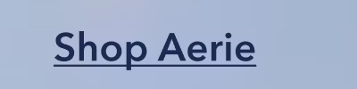 Shop Aerie