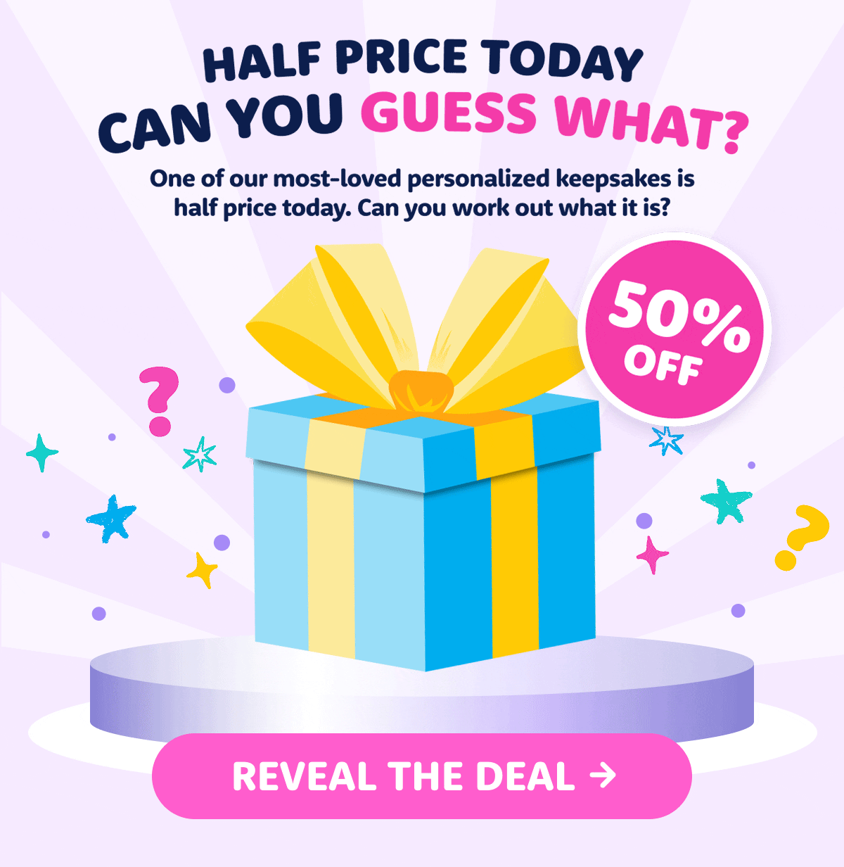 REVEAL THE DEAL >
