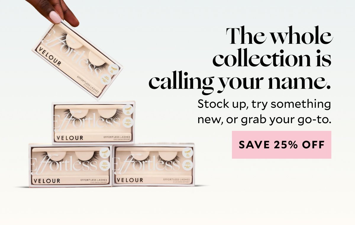 The whole collection is calling your name. Stock up, try something new, or grab your go-to. 