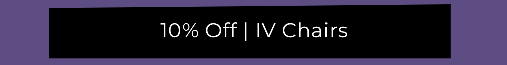 Discover our premium IV Chairs