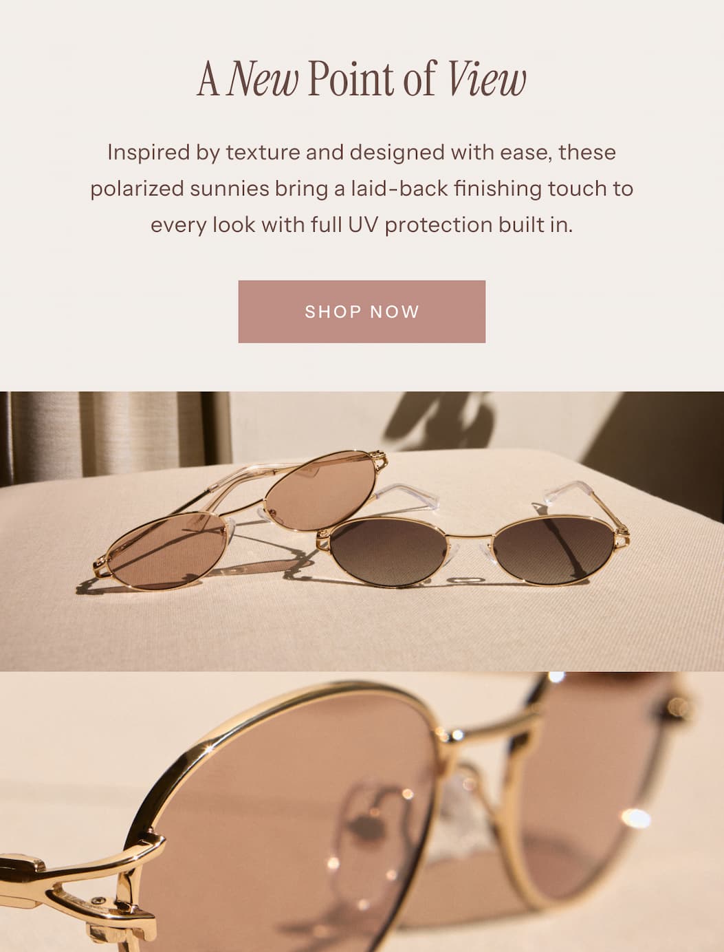 A New Point of View | Inspired by texture and designed with ease, these polarized sunnies bring a laid-back finishing touch to every look with full UV protection built in. | Shop Now