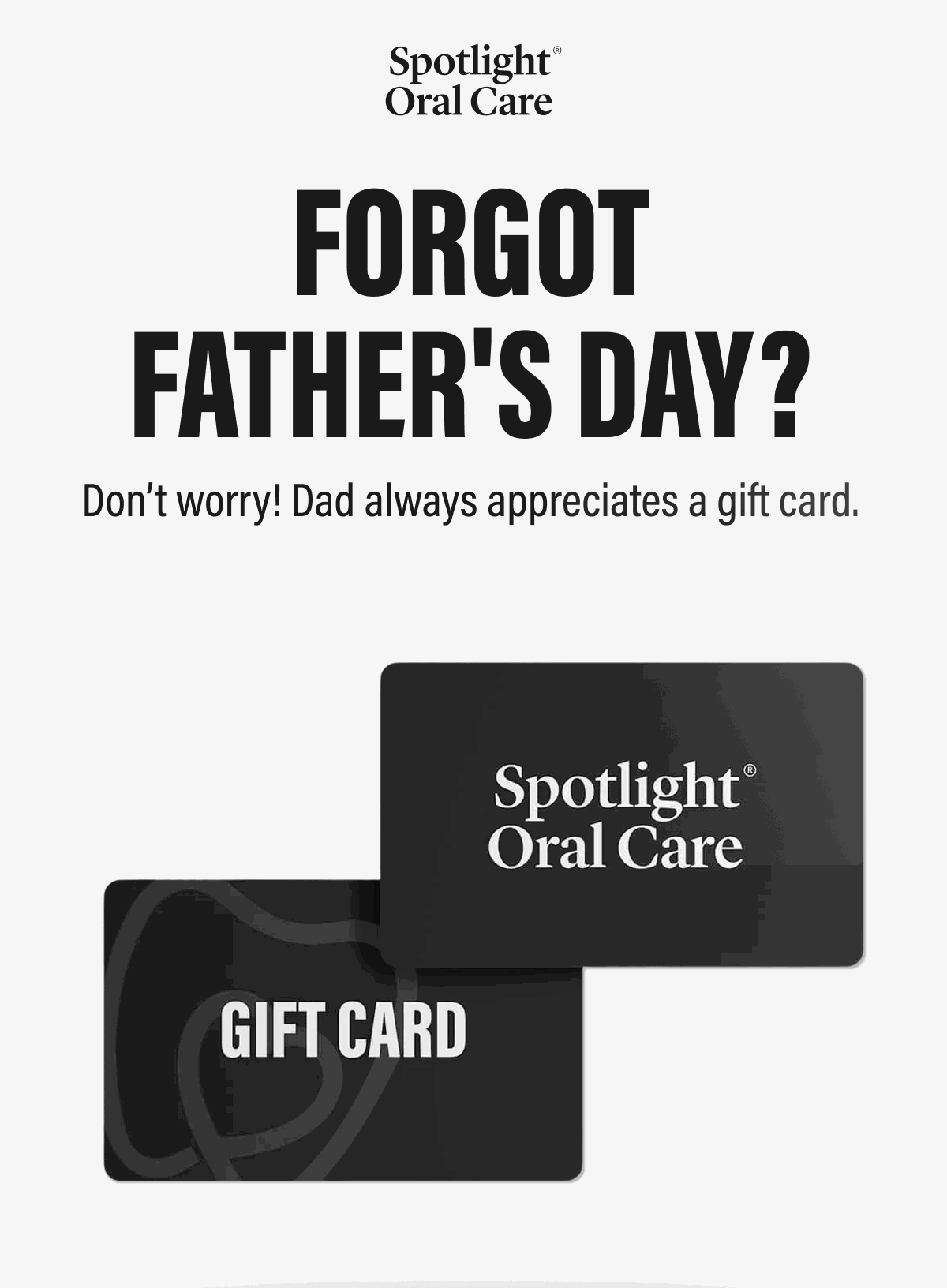 FORGOT FATHER'S DAY? | Don't worry! Dad always appreciates a gift card. | 