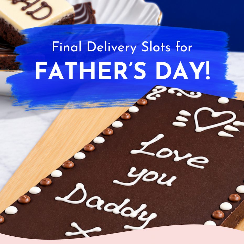 Final Delivery Slots For Father's Day