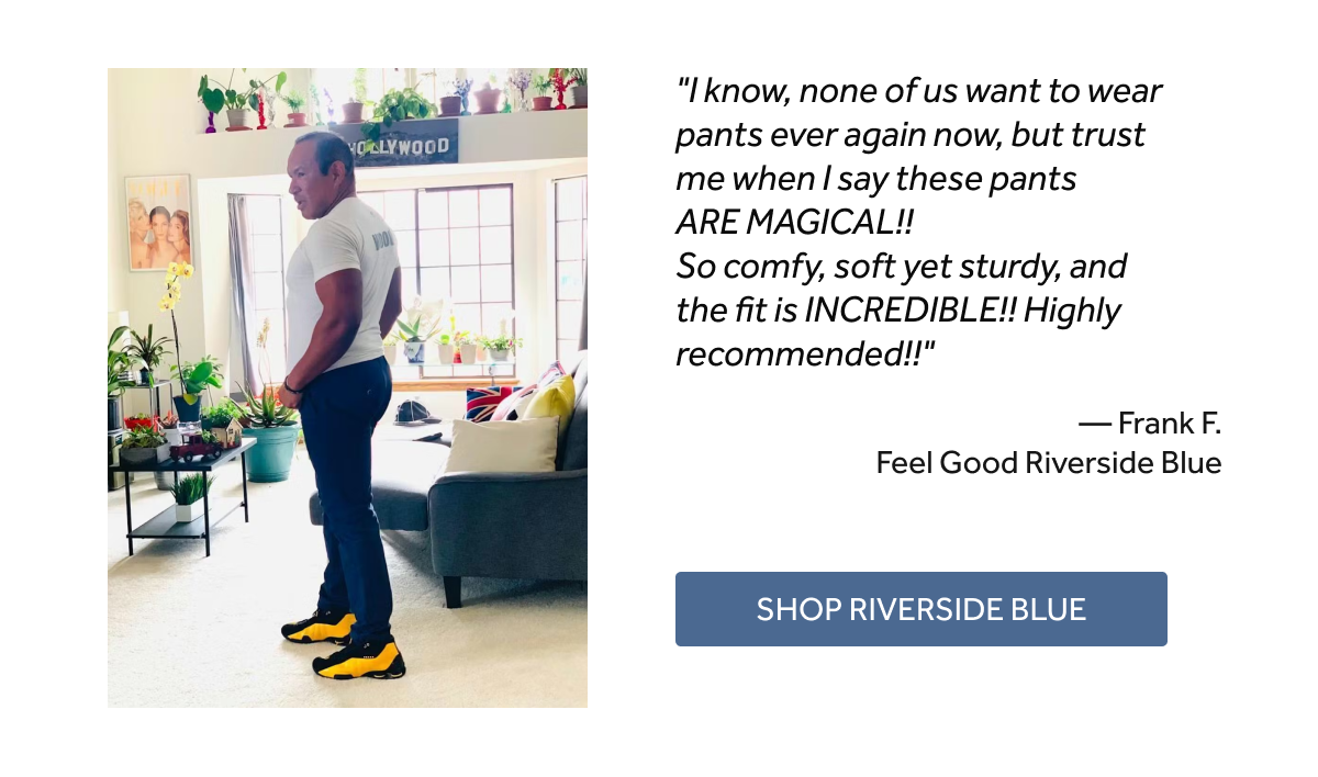 SHOP RIVERSIDE BLUE NOW 25% OFF