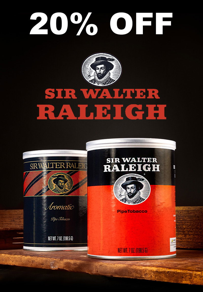 Through June 25 at 11:59 p.m. ET, enjoy 20% off Sir Walter Raleigh pipe tobacco.