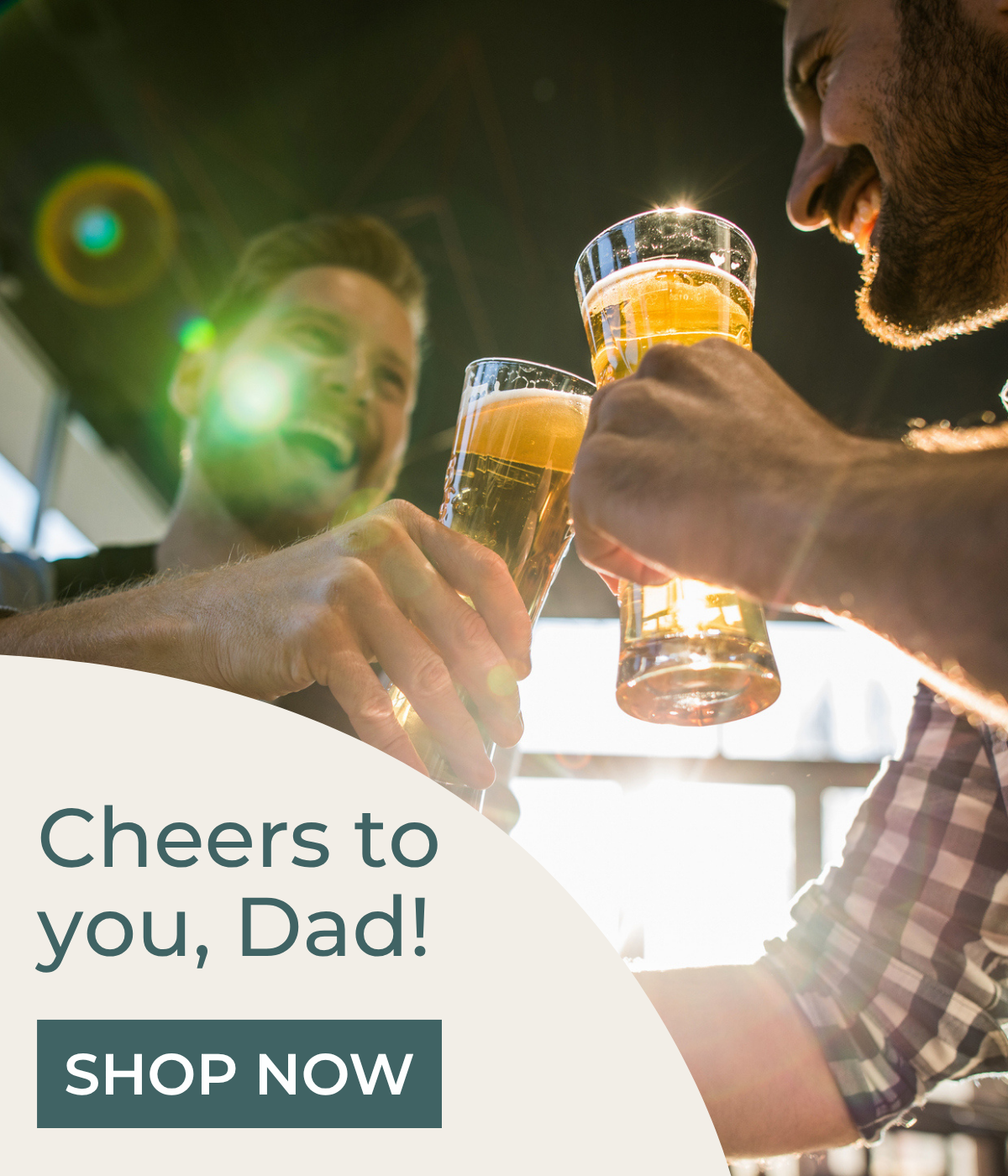 Cheers to you, Dad!