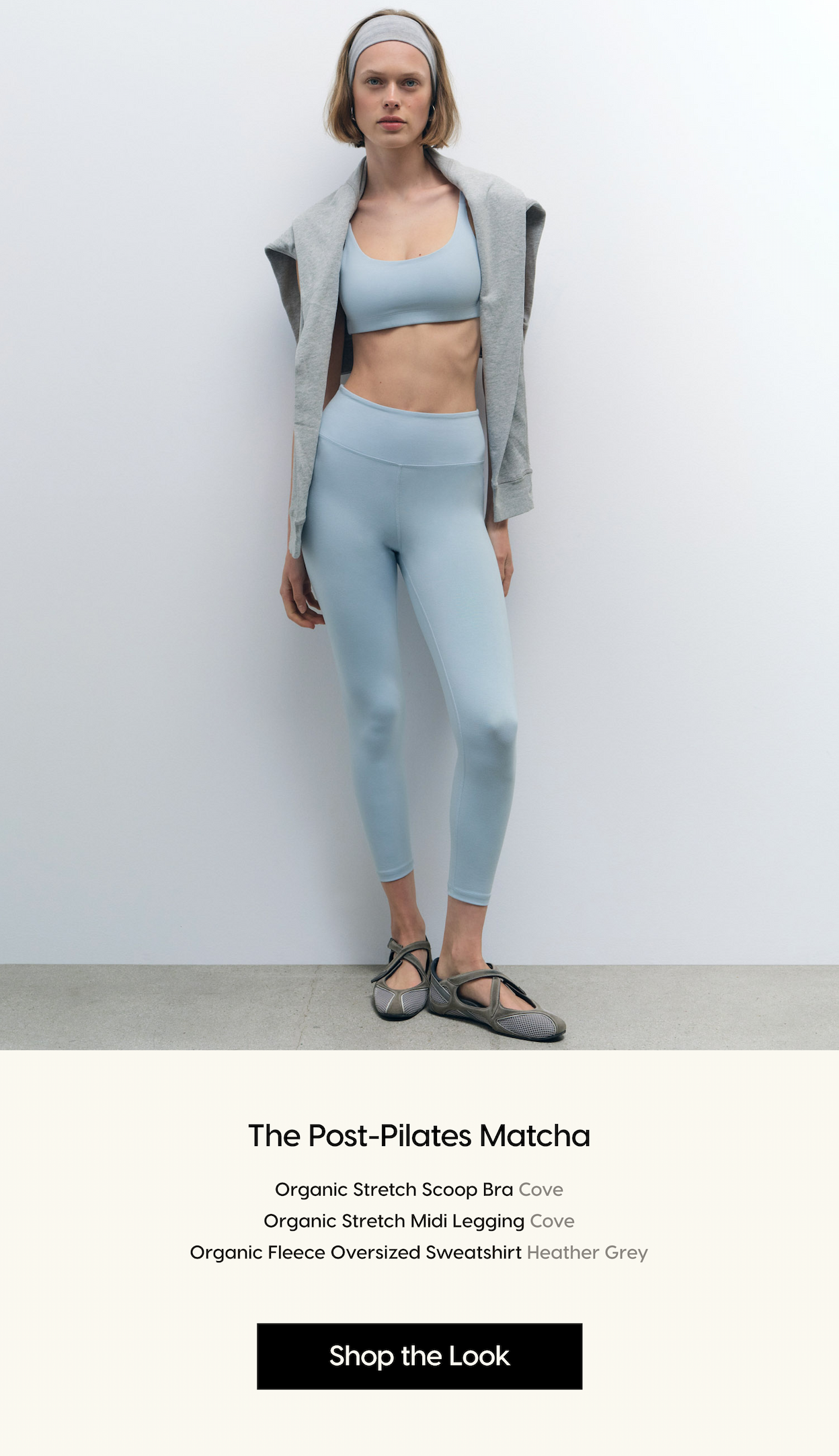 The Post-Pilates Match. Organic Stretch Scoop Bra Cove Organic Stretch Midi Legging Cove Organic Fleece Oversized Sweatshirt Heather Grey. Shop the look.