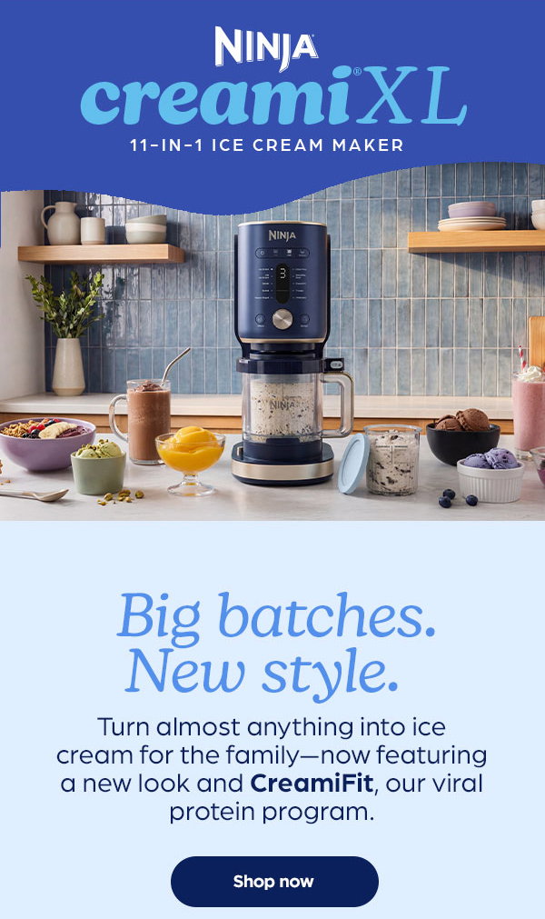 Ninja® CREAMi® XL 11-in-1 Ice Cream Maker -- Big batches. New styles. Turn almost anything into ice cream for the family.