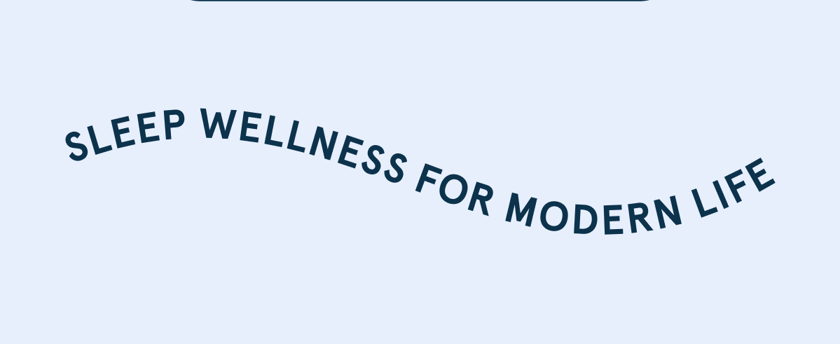 Sleep Wellness for Modern Life