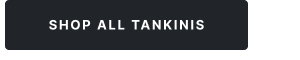 Shop All Tankinis