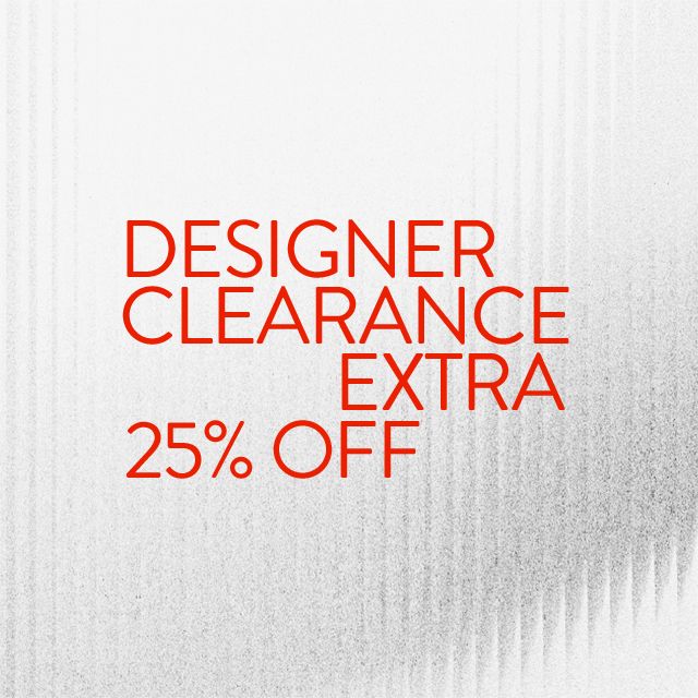 Designer Clearance: extra 25% off.
