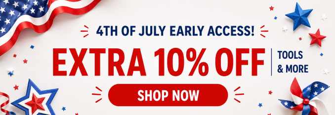 4th of July Early Access - Extra 10% off tools & more