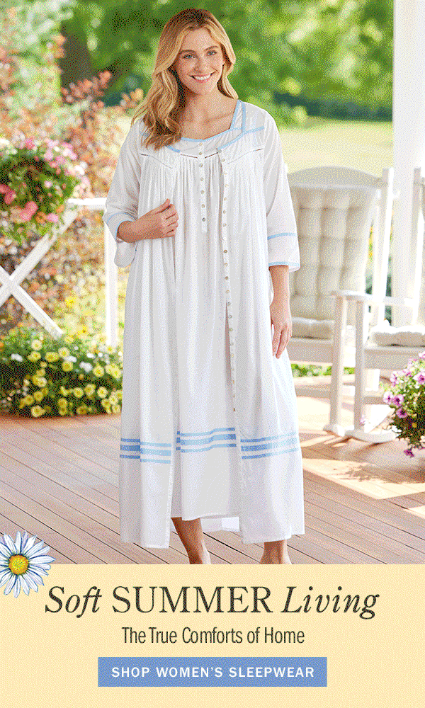Soft Summer Living The True Comforts of Home. Shop Women's Sleepwear. Eileen West Summer Breeze Cotton Nightgown & Robe