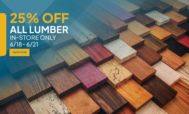 25% Off All Lumber, In-Store Only, Through 6/21
