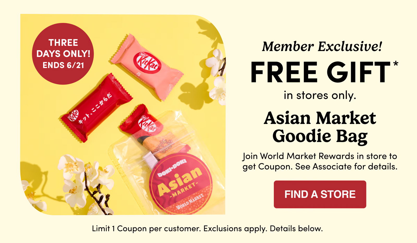 Member Exclusive FREE GIFT* FIND A STORE