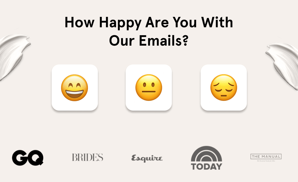 How Happy Are You With Our Emails