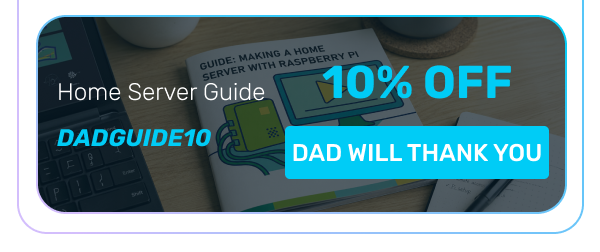Home Server Guide DADGUIDE10 | 10% OFF | DAD WILL THANK YOU