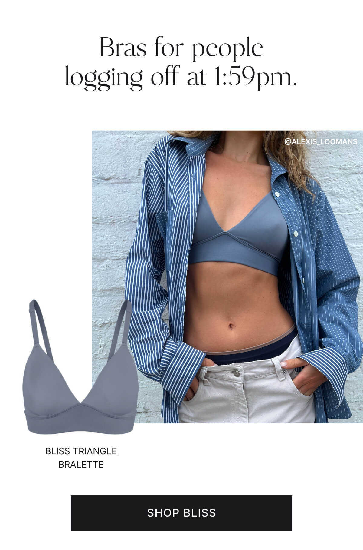 Bras for people logging off at 1:59pm. Shop bliss. 