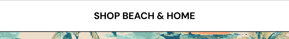 Shop Beach & Home