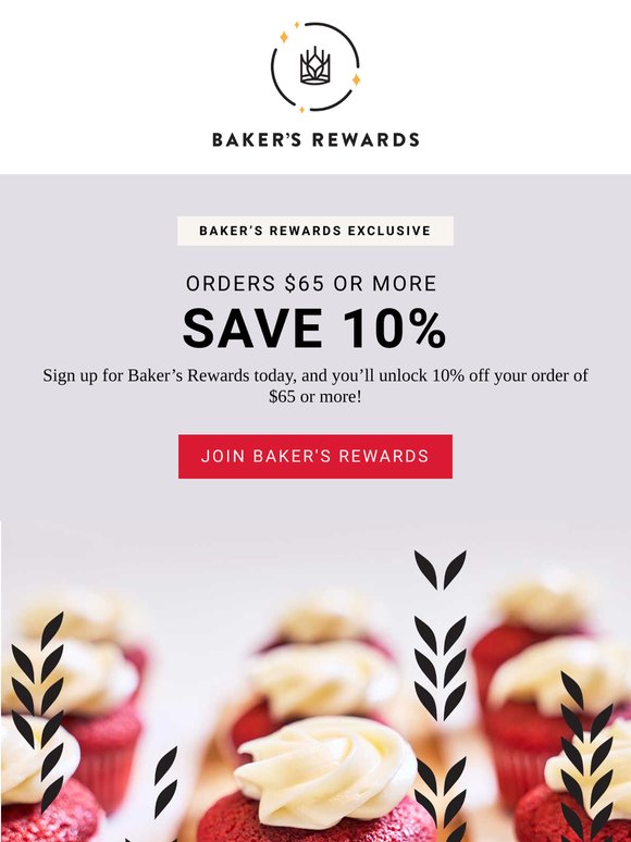 Save 10% When You Join Baker's Rewards!