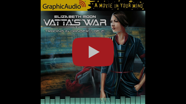 Vatta's War 1: Trading in Danger (1 of 2) by Elizabeth Moon (GraphicAudio Sample)