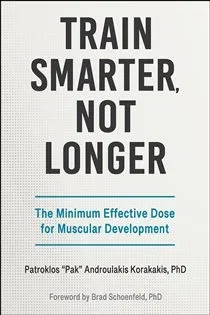 Train Smarter, Not Longer, by Patroklos "Pak" Androulakis Korakakis