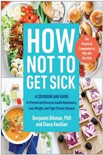 How Not to Get Sick, by Benjamin Bikman
