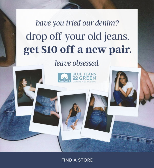 Drop off your old jeans & get $10 off a new pair