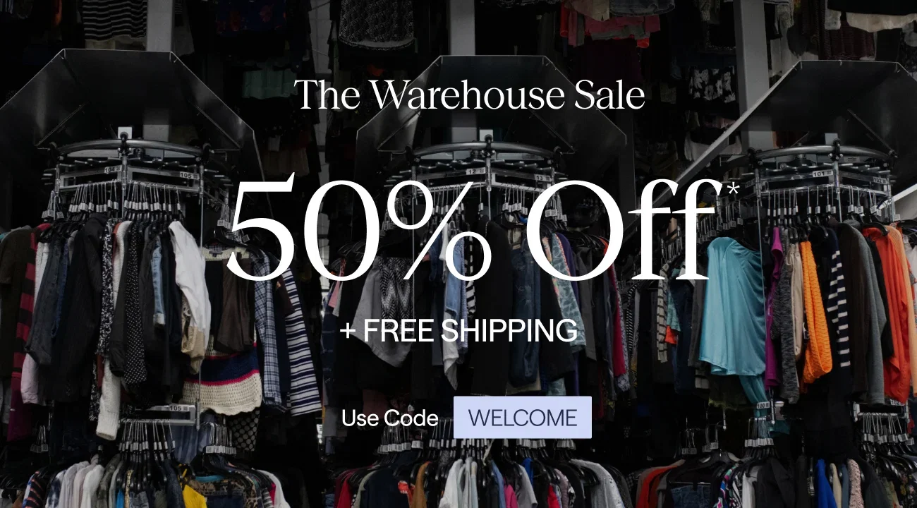 THE WAREHOUSE SALE | 50% Off + FREE SHIPPING | terms apply