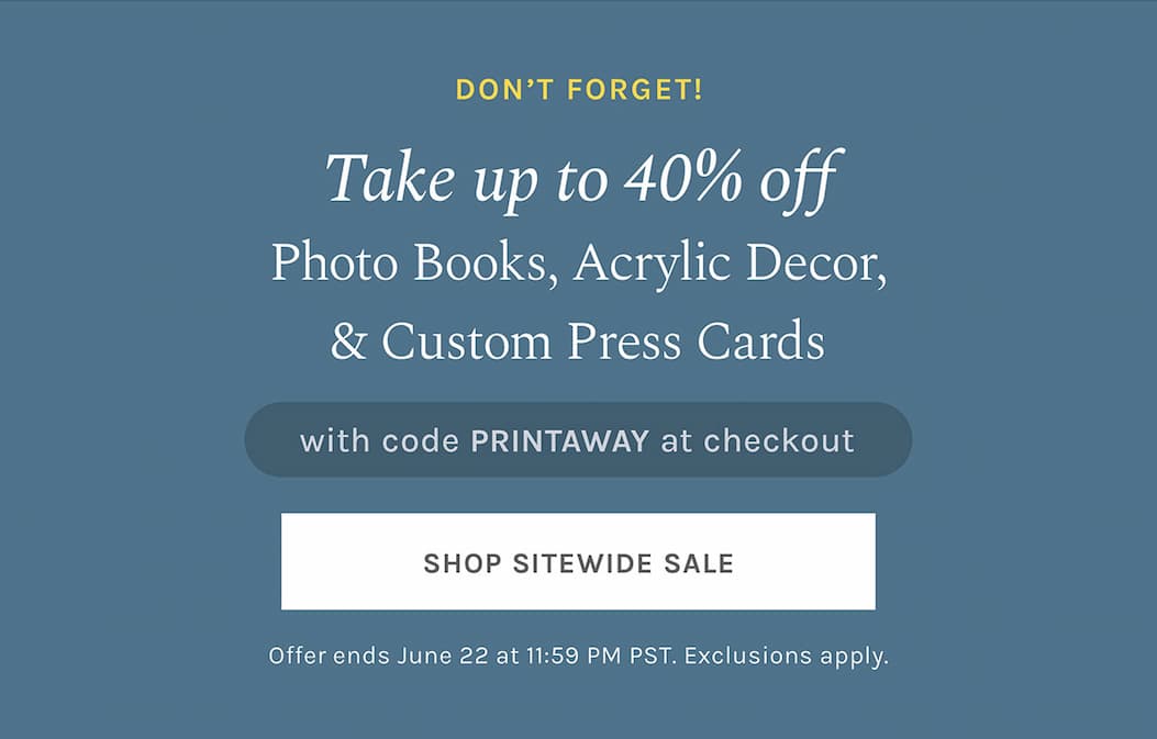 Take up to 40% off Photo Books, Acrylic Decor & custom Press Cards with code PRINTAWAY