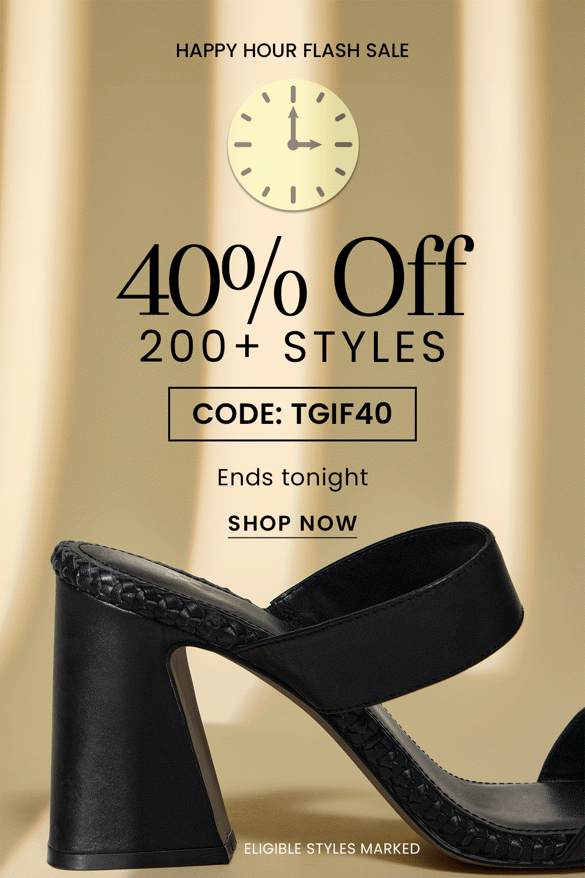 40% Off 200+ Styles | Code: TGIF40 [Shop Now]