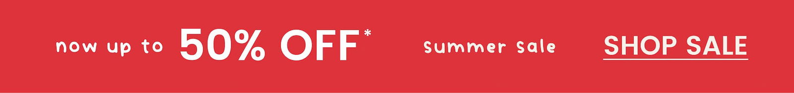 summer sale now up to 50% OFF