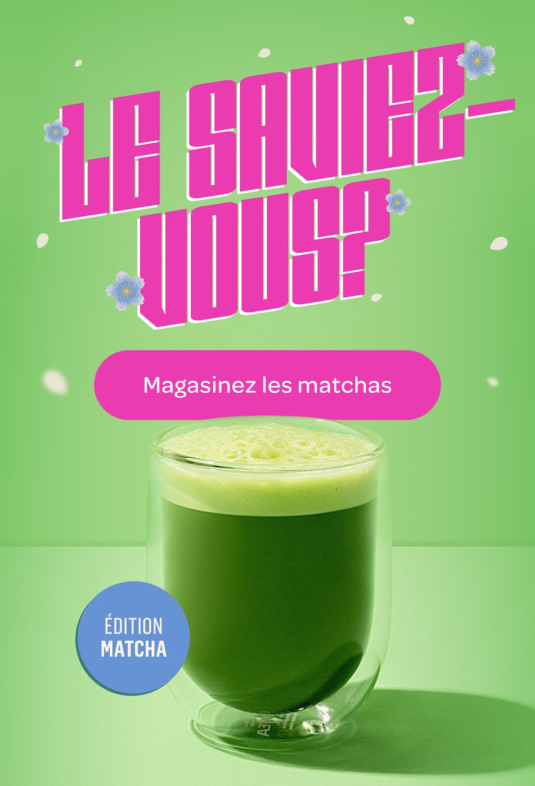 Magasinez les matchas