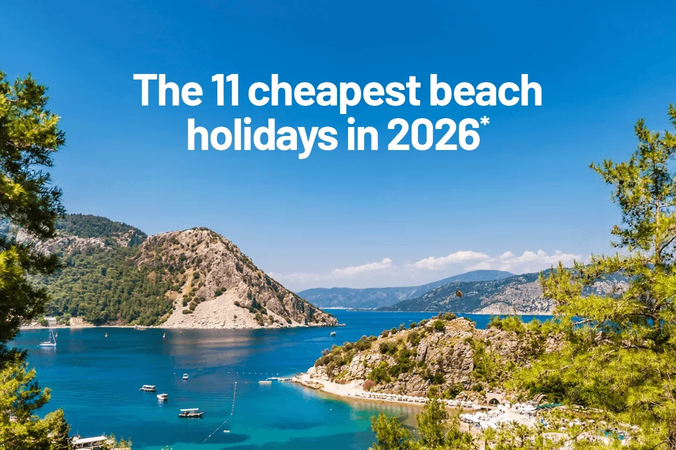 The 11 cheapest beach holidays in 2026*