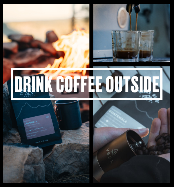 drink coffee outside