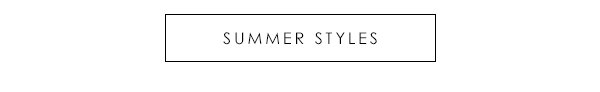 Summer Styles