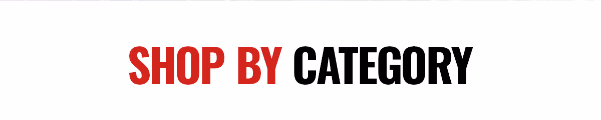 SHOP BY CATEGORY