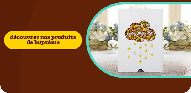 DÉCOUVREZ NOS PRODUITS DE BAPTÊME
