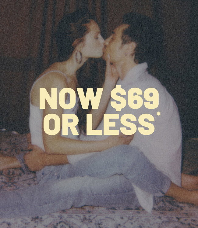 Now $69 or less*