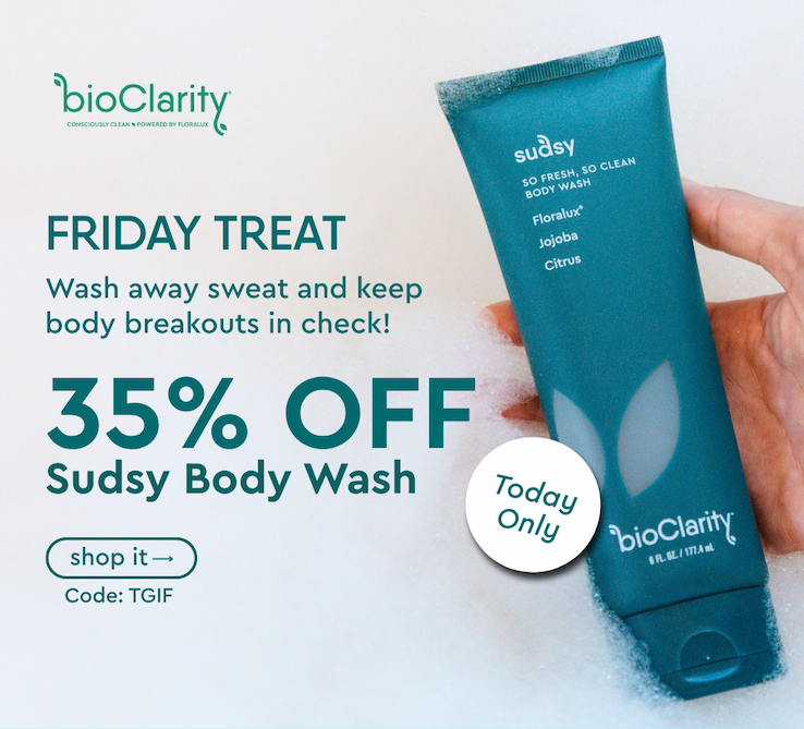 FRIDAY TREAT: Wash away sweat and keep body breakouts in check! 35% OFF Sudsy Body Wash - Today Only! Shop It Code: TGIF
