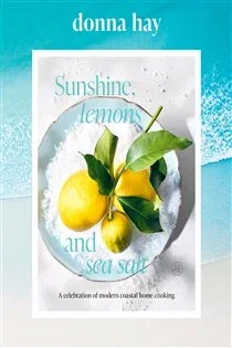 Sunshine, Lemons and Sea Salt, by Donna Hay