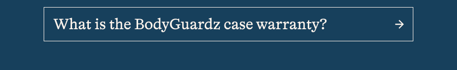 BodyGuardz | FAQ