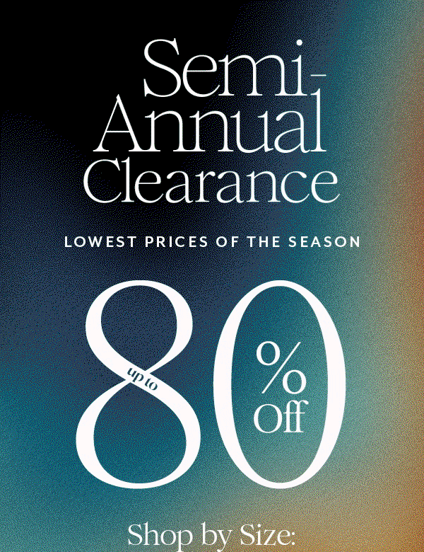Shop Now: Up to 80% Off* Clearance