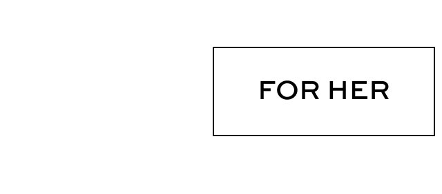 For Her