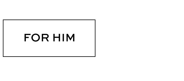 For Him