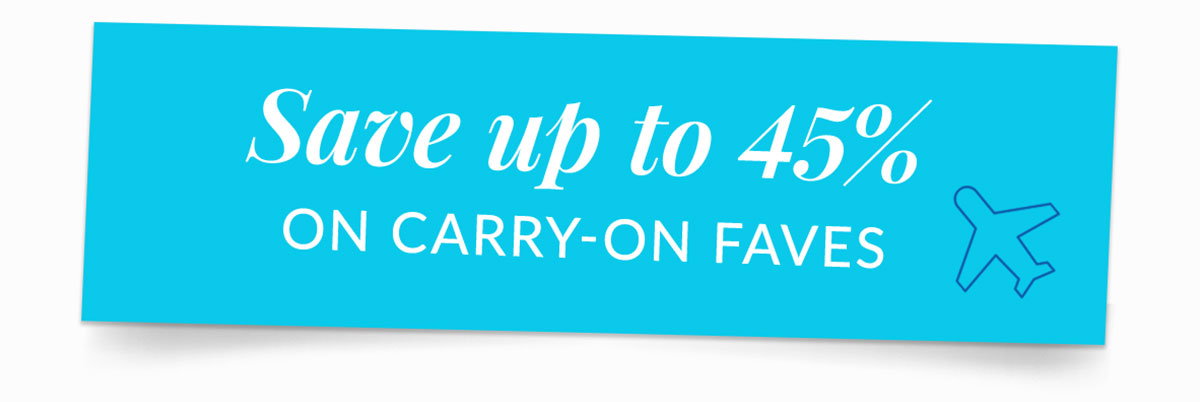 Save up to 45% on carry-on summer faves