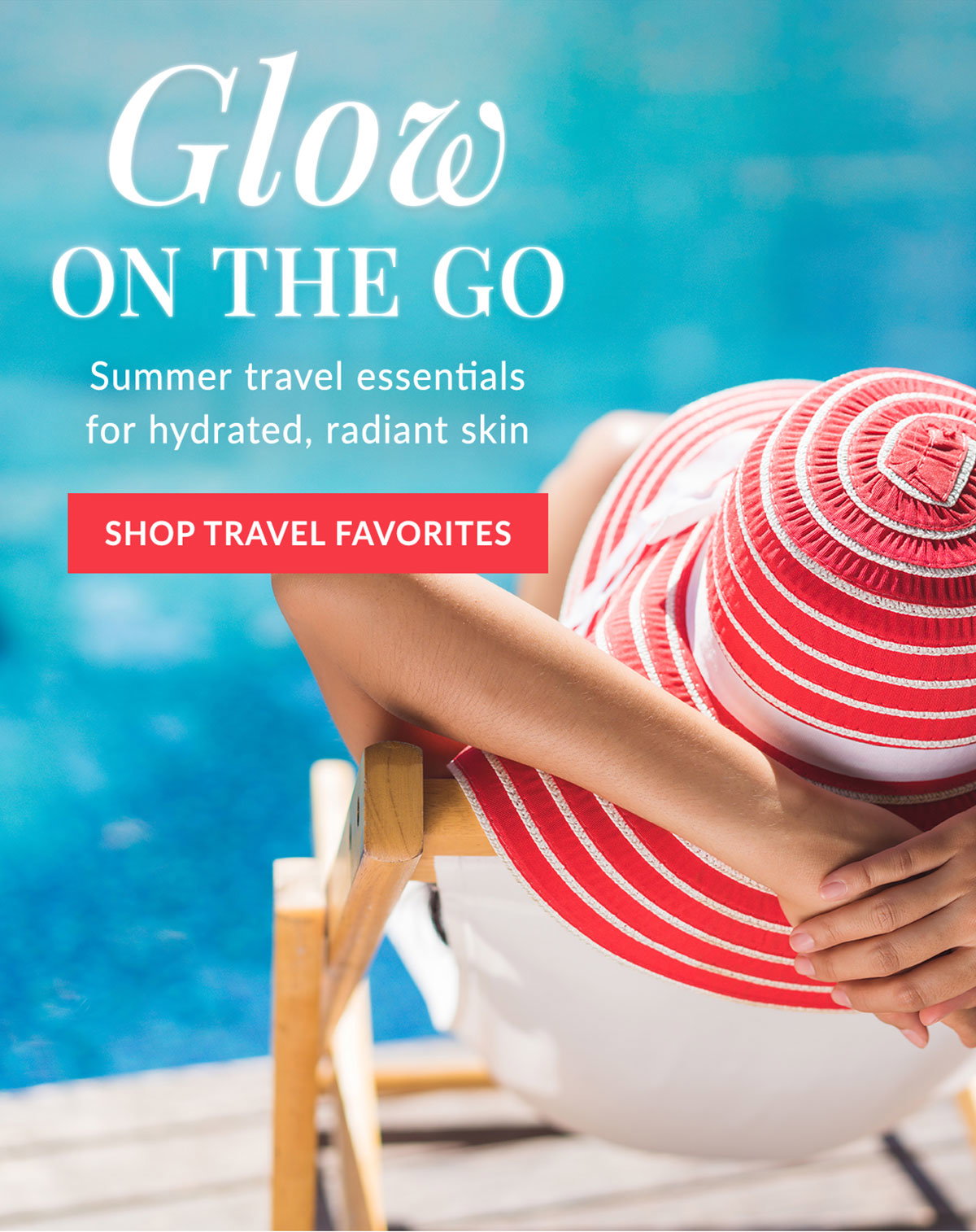 Summer travel essentials for radiant skin