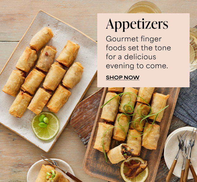 Appetizers - Gourmet finger foods set the tone for a delicious evening to come.   